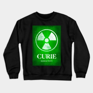 Marie Curie Radioactive Women in Science Poster Crewneck Sweatshirt